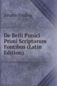 De Belli Punici Primi Scriptorum Fontibus (Latin Edition)