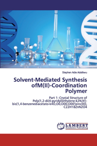 Solvent-Mediated Synthesis ofM(II)-Coordination Polymer