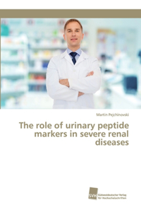 role of urinary peptide markers in severe renal diseases