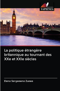 politique étrangère britannique au tournant des XXe et XXIe siècles