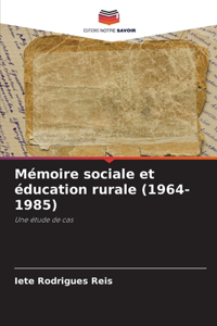Mémoire sociale et éducation rurale (1964-1985)