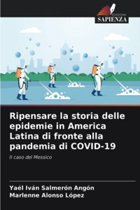 Ripensare la storia delle epidemie in America Latina di fronte alla pandemia di COVID-19