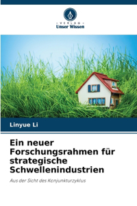 neuer Forschungsrahmen für strategische Schwellenindustrien