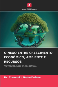 O Nexo Entre Crescimento Económico, Ambiente E Recursos