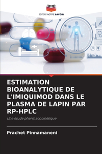 Estimation Bioanalytique de l'Imiquimod Dans Le Plasma de Lapin Par Rp-HPLC