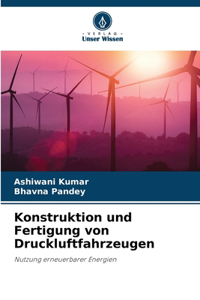 Konstruktion und Fertigung von Druckluftfahrzeugen