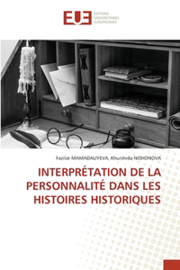 Interprétation de la Personnalité Dans Les Histoires Historiques