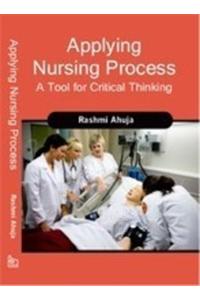 Applying Nursing Process: A Tool For Critical Thinking