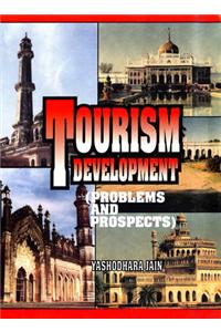 Tourism Development: Problems and Prospects