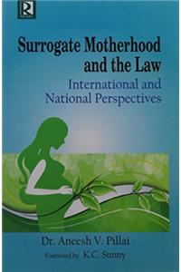 Surrogate Motherhood and the Law: International and National Perspectives