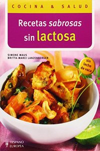 Recetas sabrosas sin lactosa / Delicious Recipes Without Lactose (Cocina y Salud)