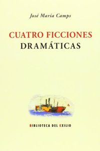 Cuatro Ficciones Dramaaticas