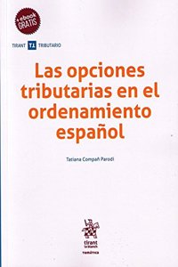 Las opciones tributarias en el ordenamiento Espanol (tematica) (Spanish Edition)