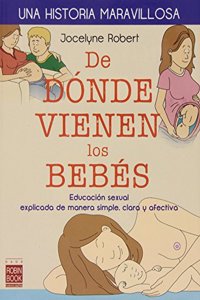 DE DONDE VIENEN LOS BEBES: Una historia maravillosa