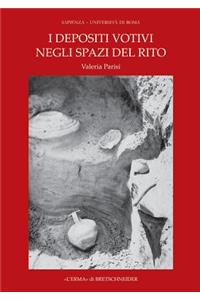 I Depositi Votivi Negli Spazi del Rito