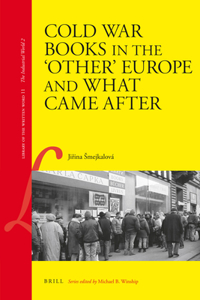 Cold War Books in the 'Other' Europe and What Came After