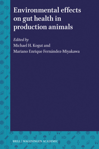 Environmental Effects on Gut Health in Production Animals