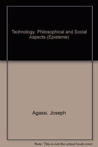 Technology : Philosophical and Social Aspects