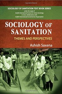 Sociology of Sanitation : Themes And Perspectives