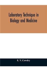 Laboratory technique in biology and medicine