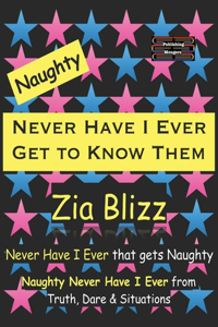 Naughty Never Have I Ever - Get to Know Them