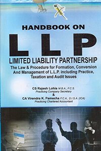 Xcess Inforstore's Handbook on LLP : Limited Liability Partnership by CS Rajesh Lohia, CA. Virendra K. Pamecha