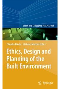 Ethics, Design and Planning of the Built Environment