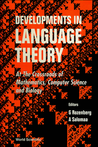 Developments in Language Theory: At the Crossroads of Mathematics, Computer Sci and Biology