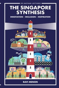 Singapore Synthesis, The: Innovation, Inclusion, Inspiration