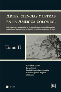 Artes, ciencias y letras en la América colonial
