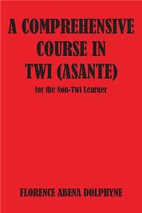 Comprehensive Course in Twi (Asa