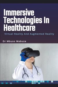 Immersive Technologies In Healthcare