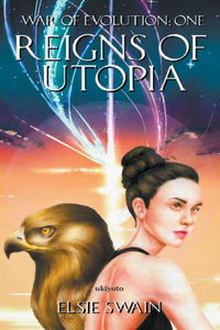 Reigns Of Utopia - War Of Evolution One