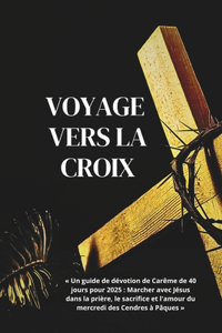 Voyage vers la croix