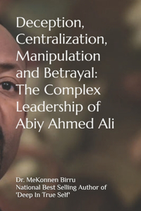 Deception, Centralization, Manipulation and Betrayal