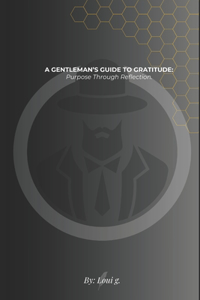 A Gentleman's Guide to Gratitude