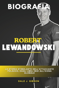 Biografia di Robert Lewandowski