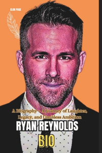 Ryan Reynolds Bio