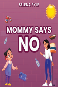 Mommy Says NO