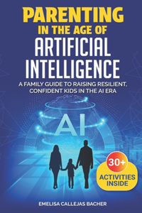 Parenting in the Age of Artificial Intelligence