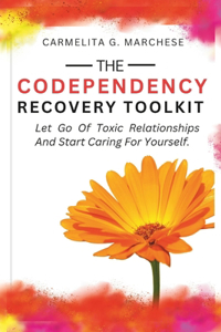 Codependency Recovery Toolkit.