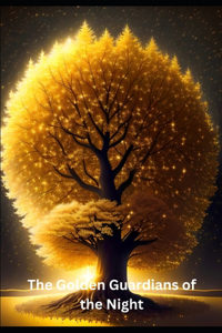 Golden Guardians of the Night