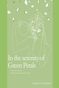 In the Serenity of Green Petals