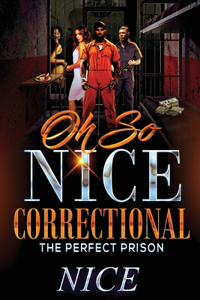 Oh So Nice Correctional
