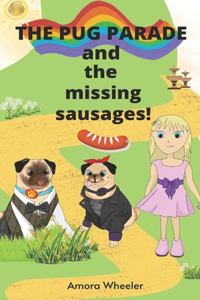 Pug Parade and the missing sausages!
