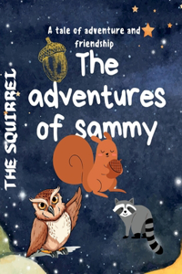 adventures of Sammy the Squirrel