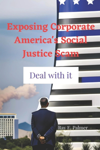 Exposing Corporate America's Social Justice Scam