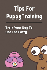 Tips For Puppy Training