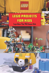 Lego Projects for Kids