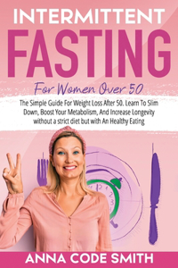 Intermittent Fasting for Women Over 50